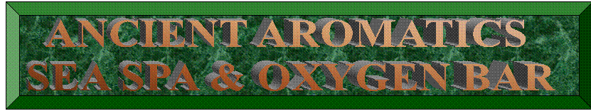 ancient aromatics sea spa and oxygen bar